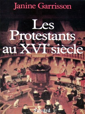 cover image of Les Protestants au XVIe siècle